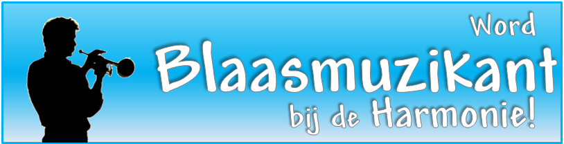 Word Blaasmuzikant bij de Harmonie! Word Blaasmuzikant bij de Harmonie!